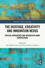 The Heritage, Creativity and Innovation Nexus: Critical Approaches and Interdisciplinary Perspectives book cover