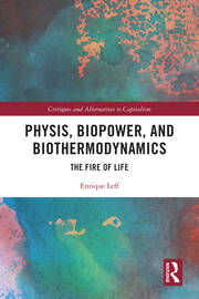 Physis, Biopower, and Biothermodynamics: The Fire of Life book cover