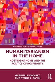 Humanitarianism in the Home: Hosting-at-home and the Politics of Hospitality book cover