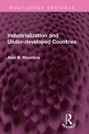 Industrialization and Under-developed Countries book cover
