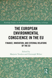 The European Environmental Conscience in the EU: Finance, Innovation, and External Relations of the EU book cover