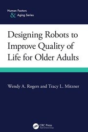 Designing Robots to Improve Quality of Life for Older Adults book cover
