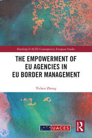 The Empowerment of EU Agencies in EU Border Management book cover