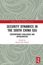 Security Dynamics in the South China Sea: Contemporary Challenges and Opportunities book cover