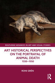 Art Historical Perspectives on the Portrayal of Animal Death: 1550–1950 book cover
