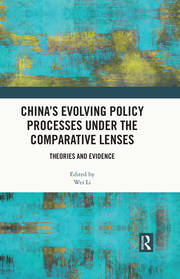 China’s Evolving Policy Processes under the Comparative Lenses: Theories and Evidence book cover
