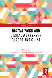 Digital Work and Digital Workers in Europe and China book cover