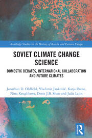 Soviet Climate Change Science: Domestic Debates, International Collaboration and Future Climates book cover
