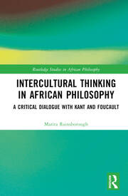 Intercultural Thinking in African Philosophy: A Critical Dialogue with Kant and Foucault book cover