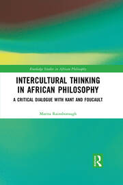 Intercultural Thinking in African Philosophy: A Critical Dialogue with Kant and Foucault book cover