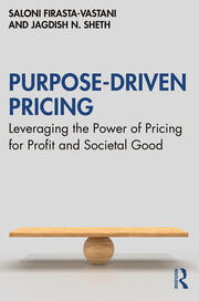 Purpose-Driven Pricing: Leveraging the Power of Pricing for Profit and Societal Good book cover