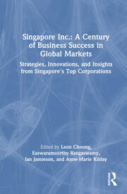Singapore Inc.: A Century of Business Success in Global Markets: Strategies, Innovations, and Insights from Singapore's Top Corporations book cover