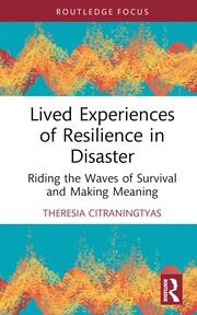 Lived Experiences of Resilience in Disaster: Riding the Waves of Survival and Making Meaning book cover