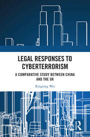 Legal Responses to Cyberterrorism: A Comparative Study between China and the UK book cover