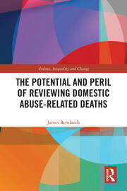 The Potential and Peril of Reviewing Domestic Abuse-Related Deaths book cover