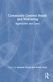 Community Centred Health and Well-being: Approaches and Cases book cover