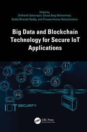 Big Data and Blockchain Technology for Secure IoT Applications book cover