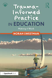 Trauma-Informed Practice in Education: Making it Work book cover