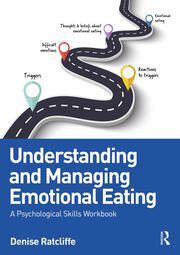 Understanding and Managing Emotional Eating: A Psychological Skills Workbook book cover