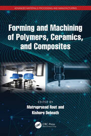 Forming and Machining of Polymers, Ceramics, and Composites book cover