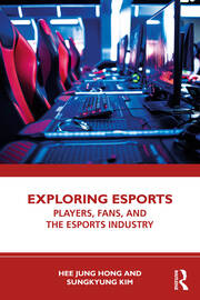Exploring Esports: Players, Fans, and the Esports Industry book cover