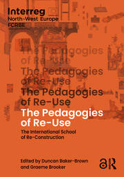 The Pedagogies of Re-Use: The International School of Re-Construction book cover