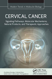 Cervical Cancer: Signaling Pathways, Molecular Mechanisms, Natural Products, and Therapeutic Approaches book cover
