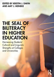 The Seal of Biliteracy in Higher Education: Harnessing Students’ Cultural and Linguistic Strengths at Colleges and Universities book cover