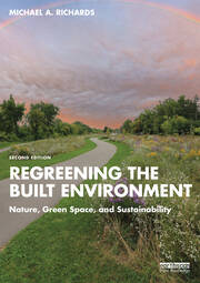 Regreening the Built Environment: Nature, Green Space, and Sustainability book cover