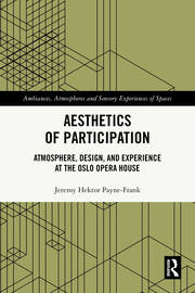 Aesthetics of Participation: Atmosphere, Design, and Experience at the Oslo Opera House book cover