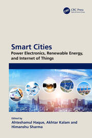 Smart Cities: Power Electronics, Renewable Energy, and Internet of Things: Power Electronics, Renewable Energy, and Internet of Things book cover