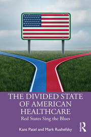 The Divided State of American Healthcare: Red States Sing the Blues book cover