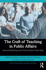 The Craft of Teaching in Public Affairs: Instructors Reflecting on the Tools and Tips of Their Trade book cover