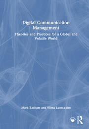 Digital Communication Management: Theories and Practices for a Global and Volatile World book cover