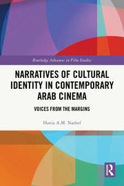Narratives of Cultural Identity in Contemporary Arab Cinema: Voices from the Margins book cover