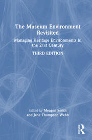 The Museum Environment Revisited: Managing Heritage Environments in the 21st Century book cover