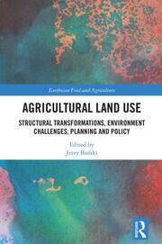 Agricultural Land Use: Structural Transformations, Environment Challenges, Planning and Policy book cover