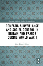 Domestic Surveillance and Social Control in Britain and France during World War I book cover