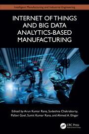 Internet of Things and Big Data Analytics-Based Manufacturing book cover