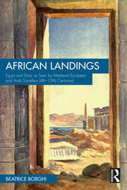 African Landings: Egypt and Sinai as Seen by Medieval European and Arab Travellers (4th–15th Centuries) book cover