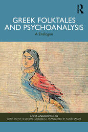 Greek Folktales and Psychoanalysis: A Dialogue book cover