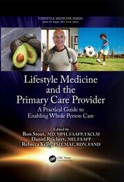 Lifestyle Medicine and the Primary Care Provider: A Practical Guide to Enabling Whole Person Care book cover