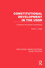 Constitutional Development in the USSR: A Guide to the Soviet Constitutions book cover
