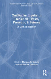 Qualitative Inquiry in Transition—Pasts, Presents, & Futures: A Critical Reader book cover