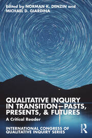 Qualitative Inquiry in Transition—Pasts, Presents, & Futures: A Critical Reader book cover