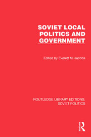 Soviet Local Politics and Government book cover