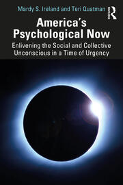 America’s Psychological Now: Enlivening the Social and Collective Unconscious in a Time of Urgency. book cover
