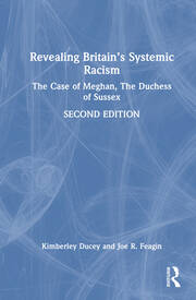 Revealing Britain’s Systemic Racism: The Case of Meghan, The Duchess of Sussex book cover