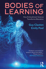 Bodies of Learning: How Embodiment Science Transforms Education book cover
