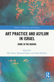 Art Practice and Asylum in Israel: Home in the Making book cover